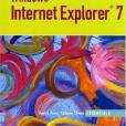 Windows Internet Explorer 7, Illustrated Essentials (Illustrated Series) Windows Internet Explorer 7, Illustrated Essentials (Illustrated Series)