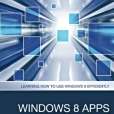 Windows 8 Apps Programming Genius: 7 Easy Steps to Master Windows 8 Apps in 30 Days: Learning How to Use Windows 8 Efficiently