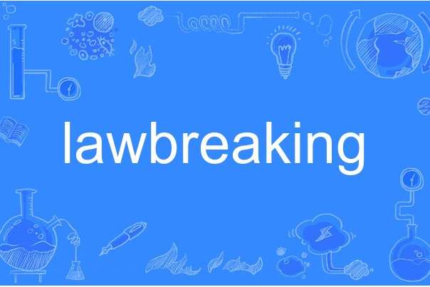 lawbreaking lawbreaking