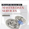 Microsoft SQL Server 2012 Master Data Services Microsoft SQL Server 2012 Master Data Services