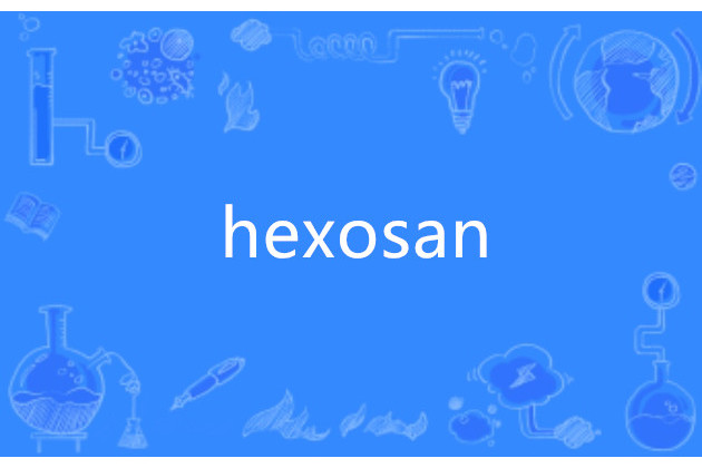 hexosan hexosan