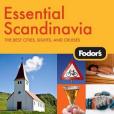 Fodor\x27s Essential Scandinavia, 1st Edition Fodor\x27s Essential Scandinavia, 1st Edition