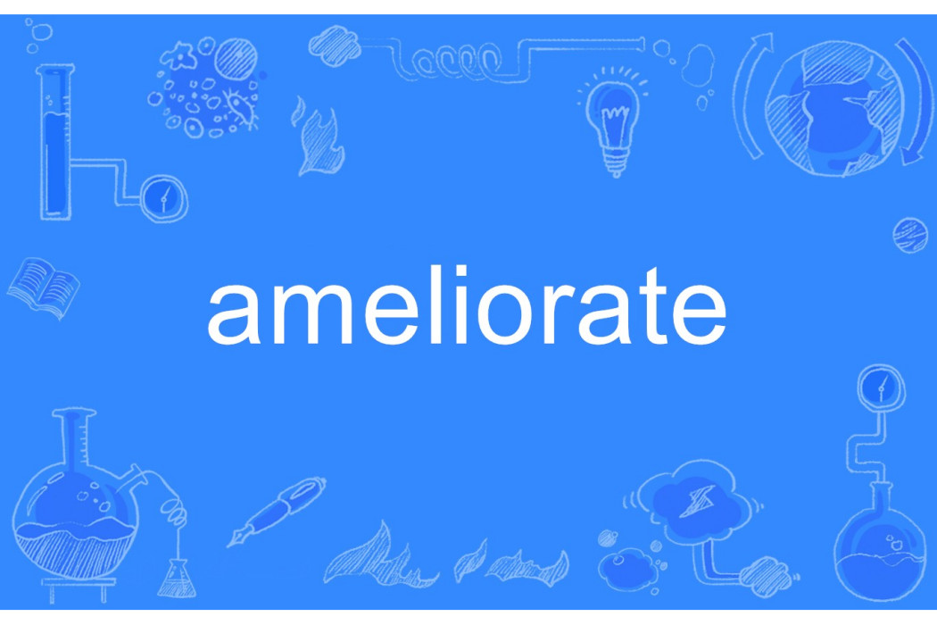 ameliorate ameliorate
