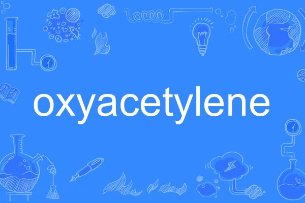 oxyacetylene oxyacetylene