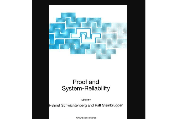 Proof and System-Reliability Proof and System-Reliability