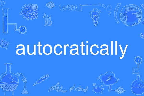 autocratically autocratically