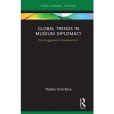 Global Trends in Museum Diplomacy Global Trends in Museum Diplomacy