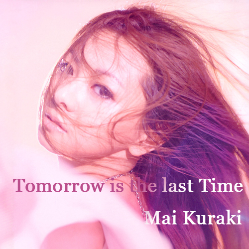 Tomorrow is the last Time(Tomorrow is the last Time)