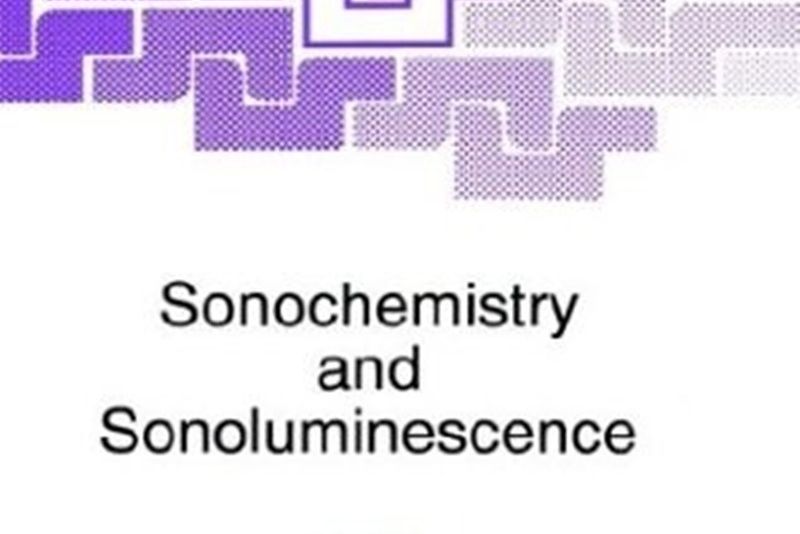 Sonochemistry and Sonoluminescence Sonochemistry and Sonoluminescence