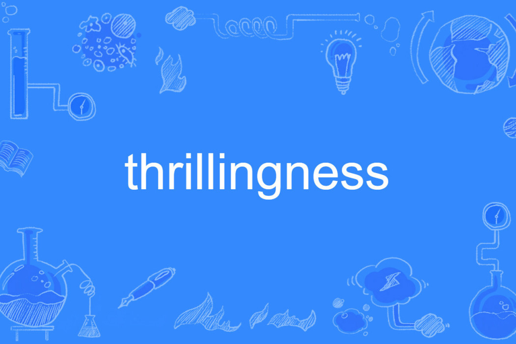thrillingness thrillingness
