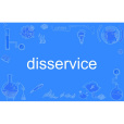 disservice disservice