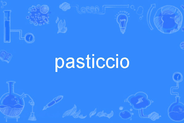 pasticcio pasticcio
