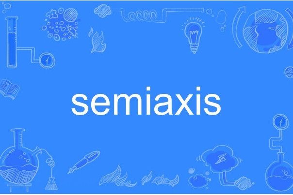 semiaxis semiaxis