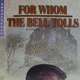 FOR WHOM THE BELL TOLLS喪鐘為 FOR WHOM THE BELL TOLLS喪鐘為