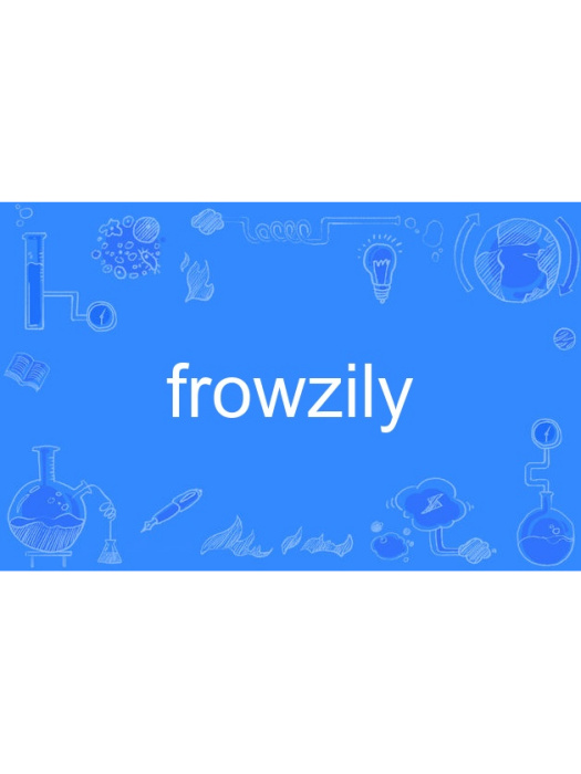 frowzily frowzily