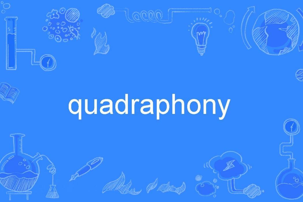 quadraphony quadraphony