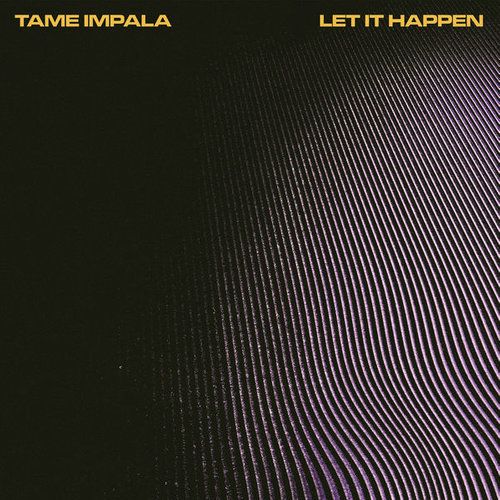 Let It Happen Let It Happen