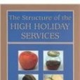 The Structure of High Holiday Services The Structure of High Holiday Services
