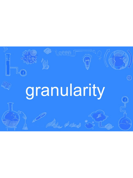 granularity granularity