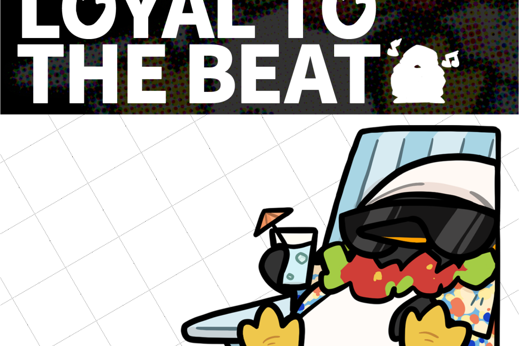 Loyal to the beat Loyal to the beat