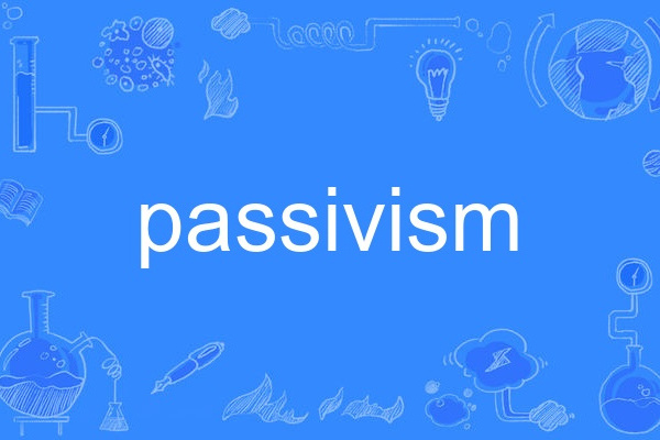 passivism passivism