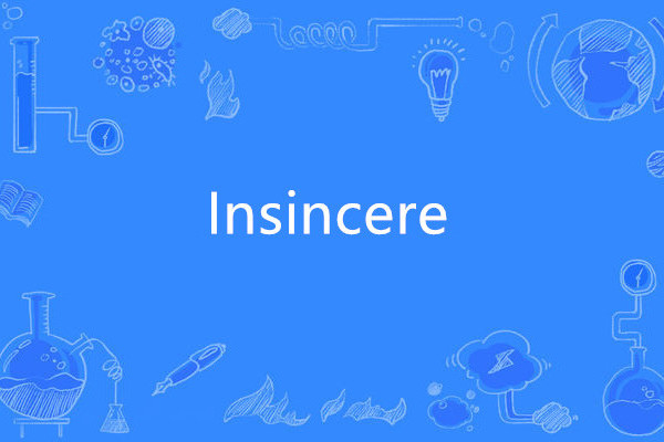 Insincere Insincere