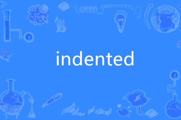 indented indented