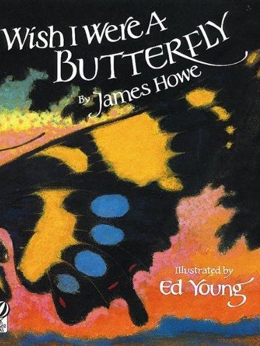 I Wish I Were a Butterfly I Wish I Were a Butterfly