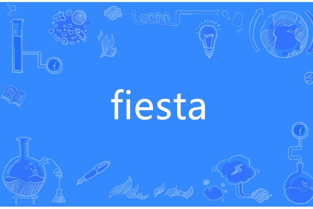 Fiesta(英語單詞) Fiesta(英語單詞)