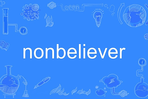 nonbeliever nonbeliever