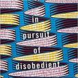 In Pursuit of Disobedient Women In Pursuit of Disobedient Women