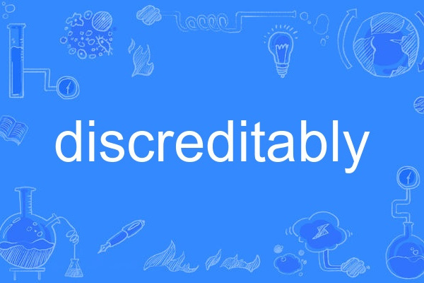 discreditably discreditably