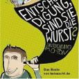Entschuldigung, sind Sie die Wurst? Entschuldigung, sind Sie die Wurst?