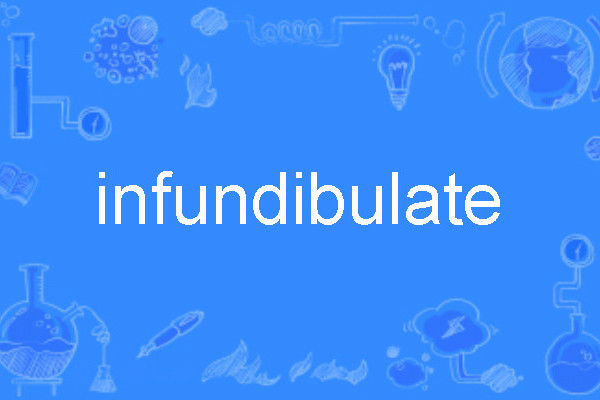 infundibulate infundibulate