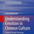 Understanding Emotion in Chinese Culture Understanding Emotion in Chinese Culture