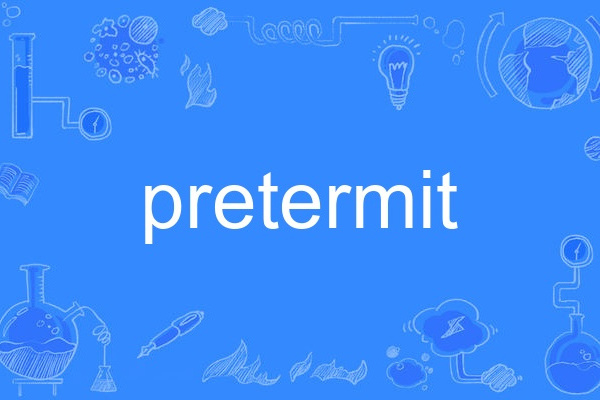 pretermit pretermit