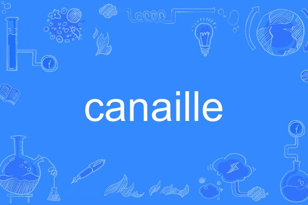 canaille canaille