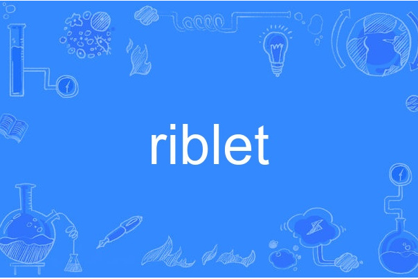 riblet riblet