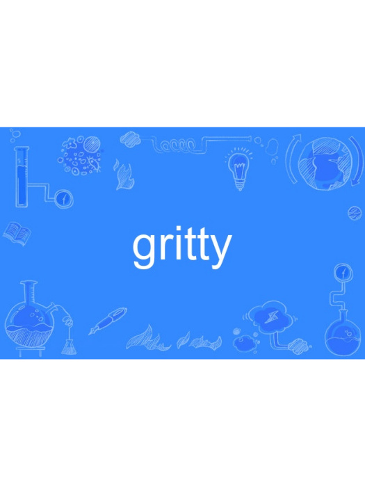 gritty gritty
