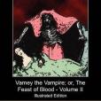 Varney the Vampire; or, The Feast of Blood - Volume II Varney the Vampire; or, The Feast of Blood - Volume II
