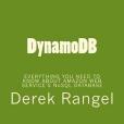 Dynamodb: Everything You Need to Know About Amazon Web Service\x27s Nosql Database Dynamodb: Everything You Need to Know About Amazon Web Service\x27s Nosql Database