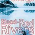 Blood Red Rivers Blood Red Rivers