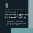 Stochastic Algorithms for Visual Tracking Stochastic Algorithms for Visual Tracking