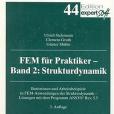 FEM für Praktiker, m. CD-ROM, Bd.2, Strukturdynamik, m. 1 CD-ROM FEM für Praktiker, m. CD-ROM, Bd.2, Strukturdynamik, m. 1 CD-ROM