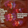 Have You Ever Seen the Rain(1971年清水合唱團演唱的歌曲) Have You Ever Seen the Rain(1971年清水合唱團演唱的歌曲)
