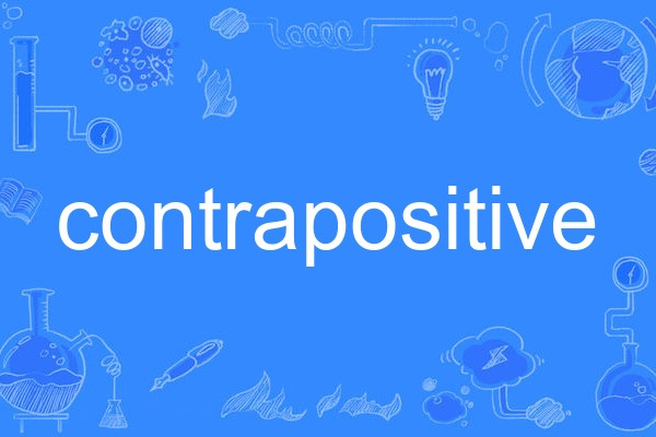 contrapositive contrapositive