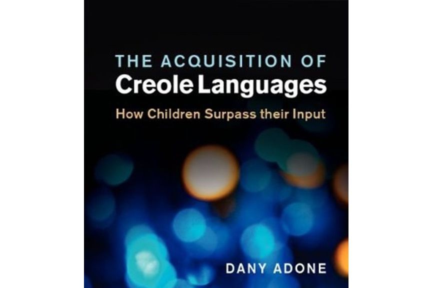 The Acquisition of Creole Languages The Acquisition of Creole Languages