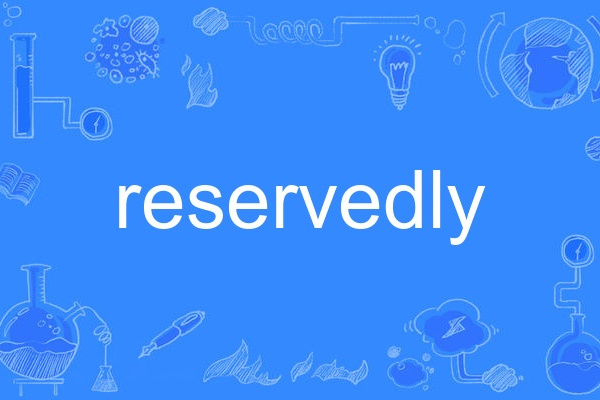 reservedly reservedly