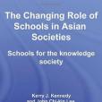 The Changing Role of Schools in Asian Societies The Changing Role of Schools in Asian Societies