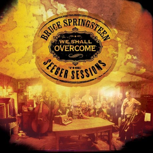 We Shall Overcome:The Seeger Sessions